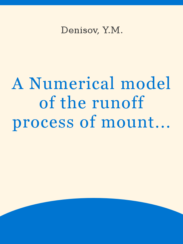 A Numerical model of the runoff process of mountain rivers